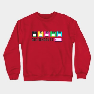 Old School is Cool Crewneck Sweatshirt